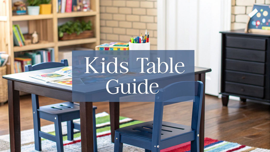 Top Tips for Choosing the Perfect Table and Chairs Set for Kids