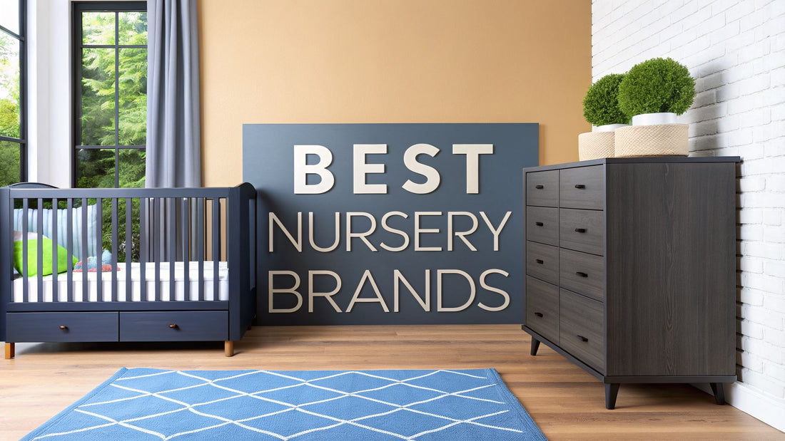 Finding the Best Nursery Furniture Brands of 2026