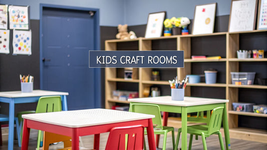 Designing Craft Rooms for Kids Your Children Will Adore