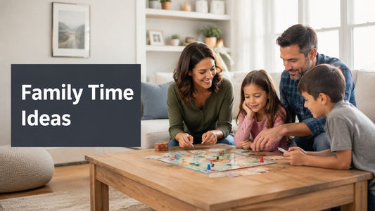10 Family Quality Time Ideas: Connect & Create Memories