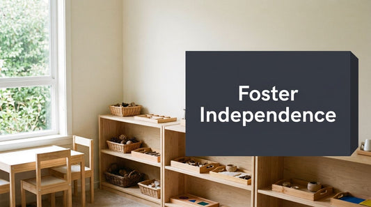 Montessori Learning Environment: Foster Independence
